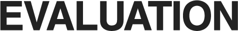 EVALUATION